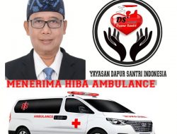 Yayasan Dapur santri Indonesia siap menerima Hibah mobil ambulans
