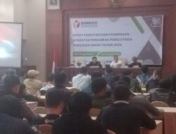 Rapat Fasilitasi Dan Pembinaan Aparatur Pengawas Pemilu Pada Pemilihan Umum Tahun 2024