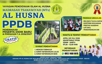 MTs Al Husna Bekasi Buka PPDB 2026/2027: Integrasikan Ilmu Agama, ‘Life Skill’, dan Bebas SPP Bulan Pertama